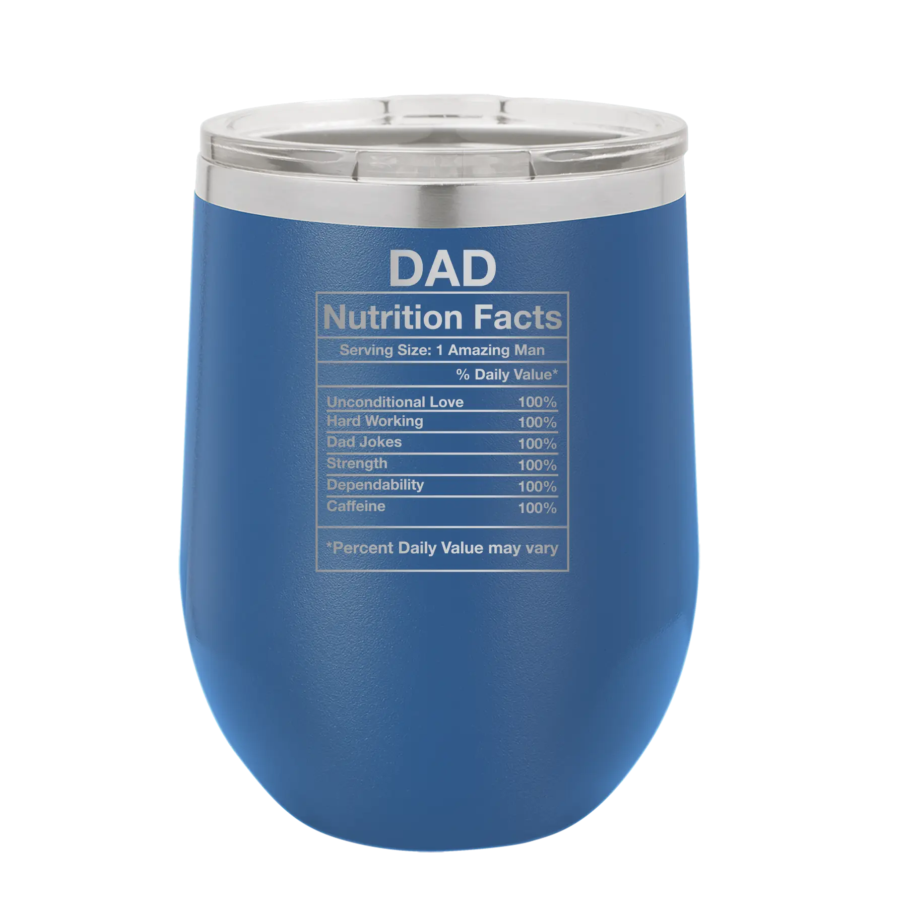 Laser etched royal blue 12 oz vacuum insulated wine cup with 'Dad Nutrition' design