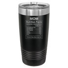 Laser etched black 20 oz vacuum insulated tumbler with 'Mom Nutrition' design