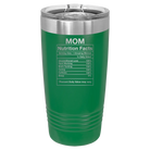 Laser etched green 20 oz vacuum insulated tumbler with 'Mom Nutrition' design