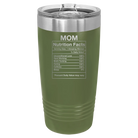 Laser etched olive green 20 oz vacuum insulated tumbler with 'Mom Nutrition' design