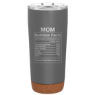 Laser etched storm gray 20 oz vacuum insulated tumbler with 'Mom Nutrition' design