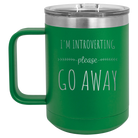 Laser etched green 15 oz vacuum insulated coffee mug with 'Introverting' design