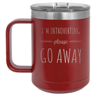 Laser etched maroon 15 oz vacuum insulated coffee mug with 'Introverting' design