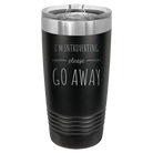Laser etched black 20 oz vacuum insulated tumbler with 'Introverting' design