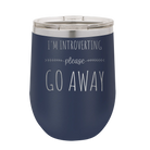 Laser etched navy 12 oz vacuum insulated wine cup with 'Introverting' design