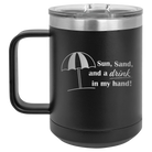 Laser etched black 15 oz vacuum insulated coffee mug with 'Sun Sand Drink in Hand' design