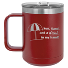 Laser etched maroon 15 oz vacuum insulated coffee mug with 'Sun Sand Drink in Hand' design