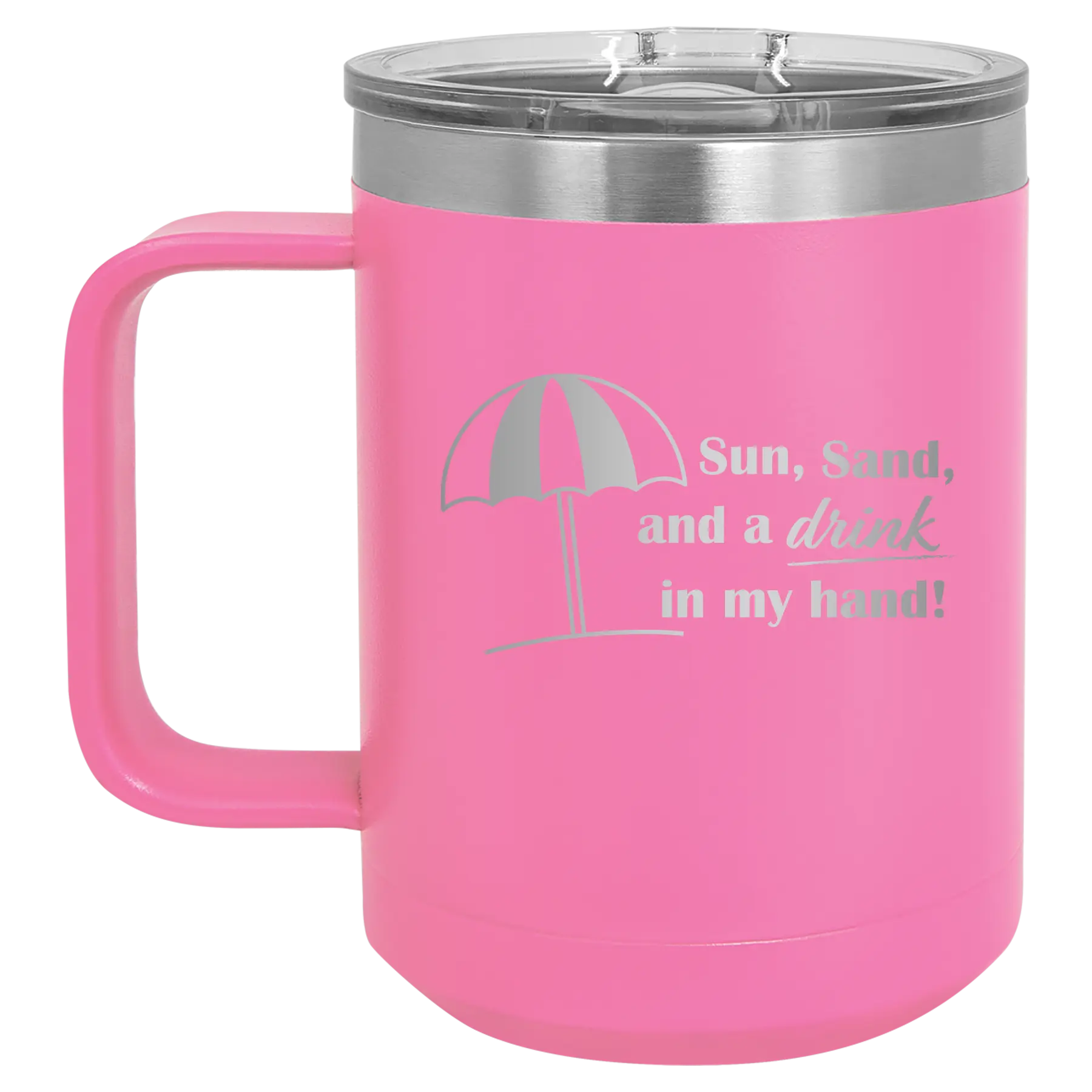 Laser etched pink 15 oz vacuum insulated coffee mug with 'Sun Sand Drink in Hand' design