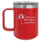 Laser etched red 15 oz vacuum insulated coffee mug with 'Sun Sand Drink in Hand' design