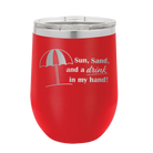 Laser etched red 12 oz vacuum insulated wine cup with 'Sun Sand Drink in Hand' design