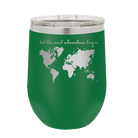 Laser etched green 12 oz vacuum insulated wine cup with 'Let the next adventure begin' design