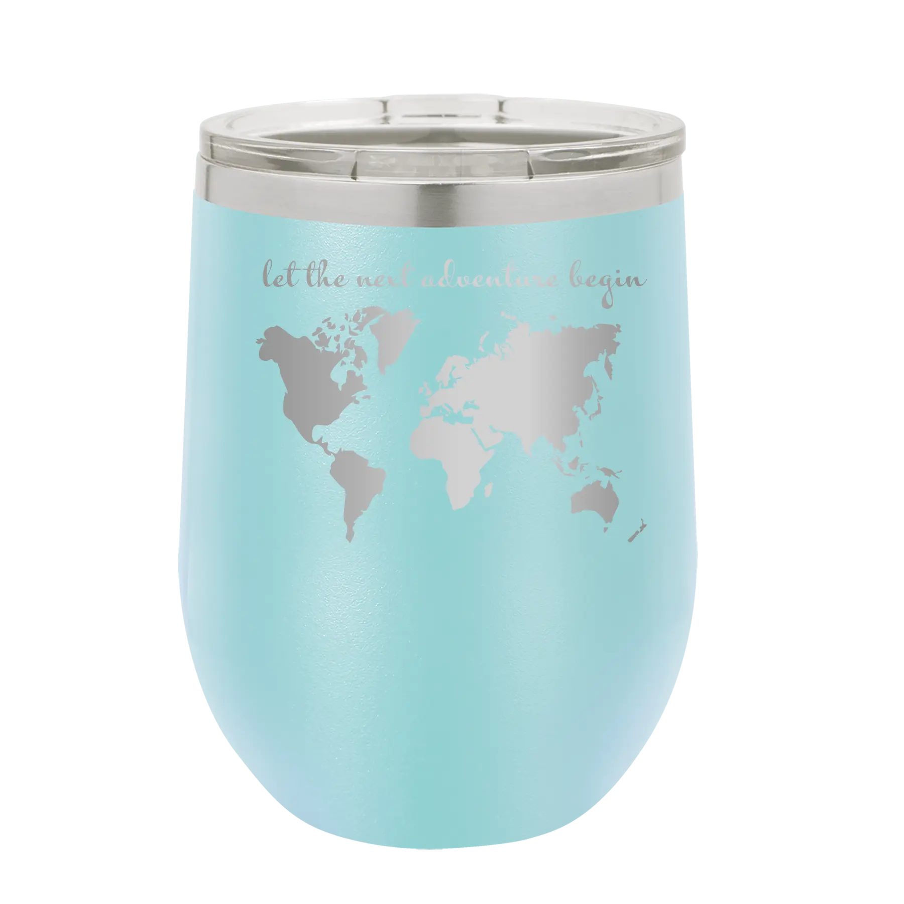 Laser etched light blue 12 oz vacuum insulated wine cup with 'Let the next adventure begin' design