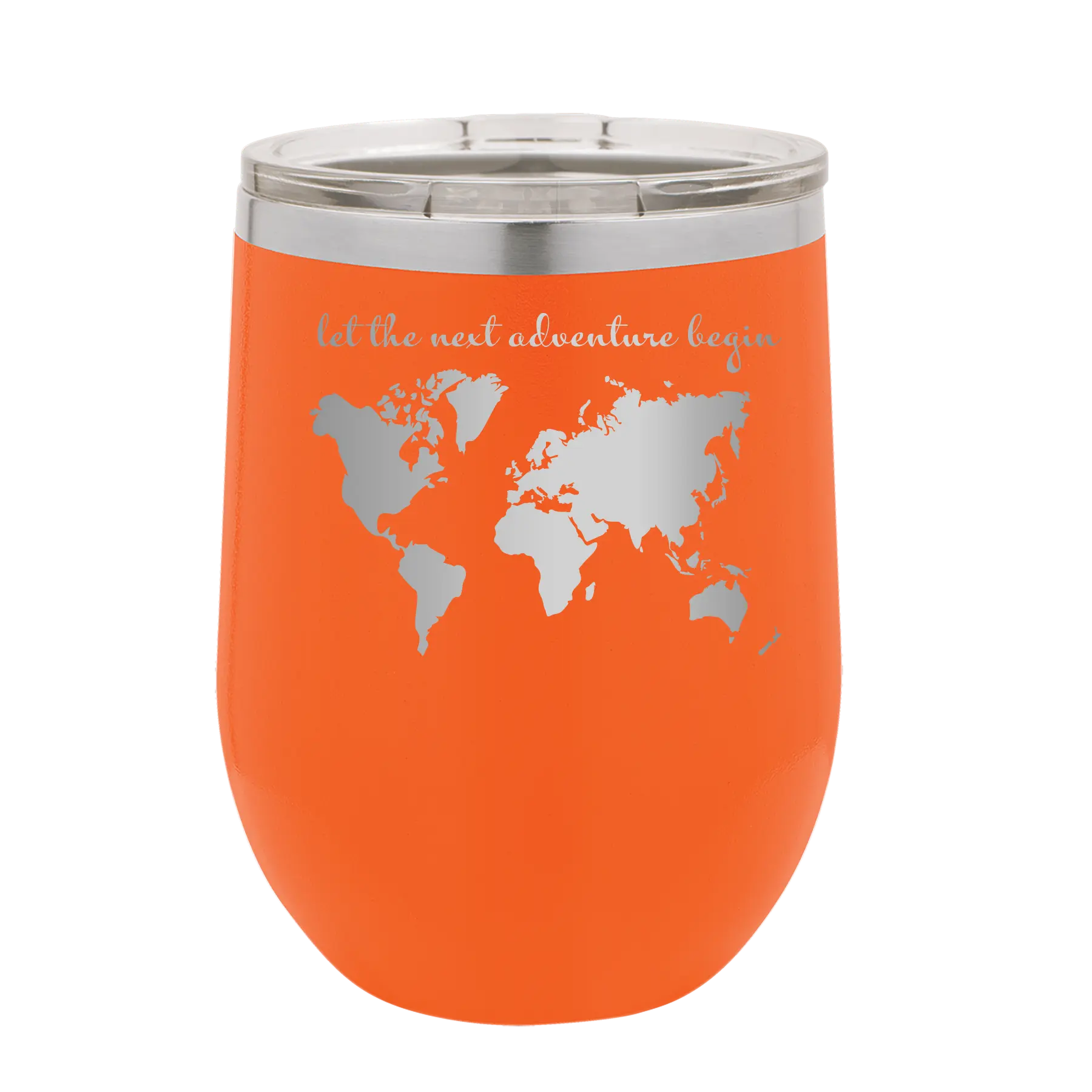 Laser etched orange 12 oz vacuum insulated wine cup with 'Let the next adventure begin' design