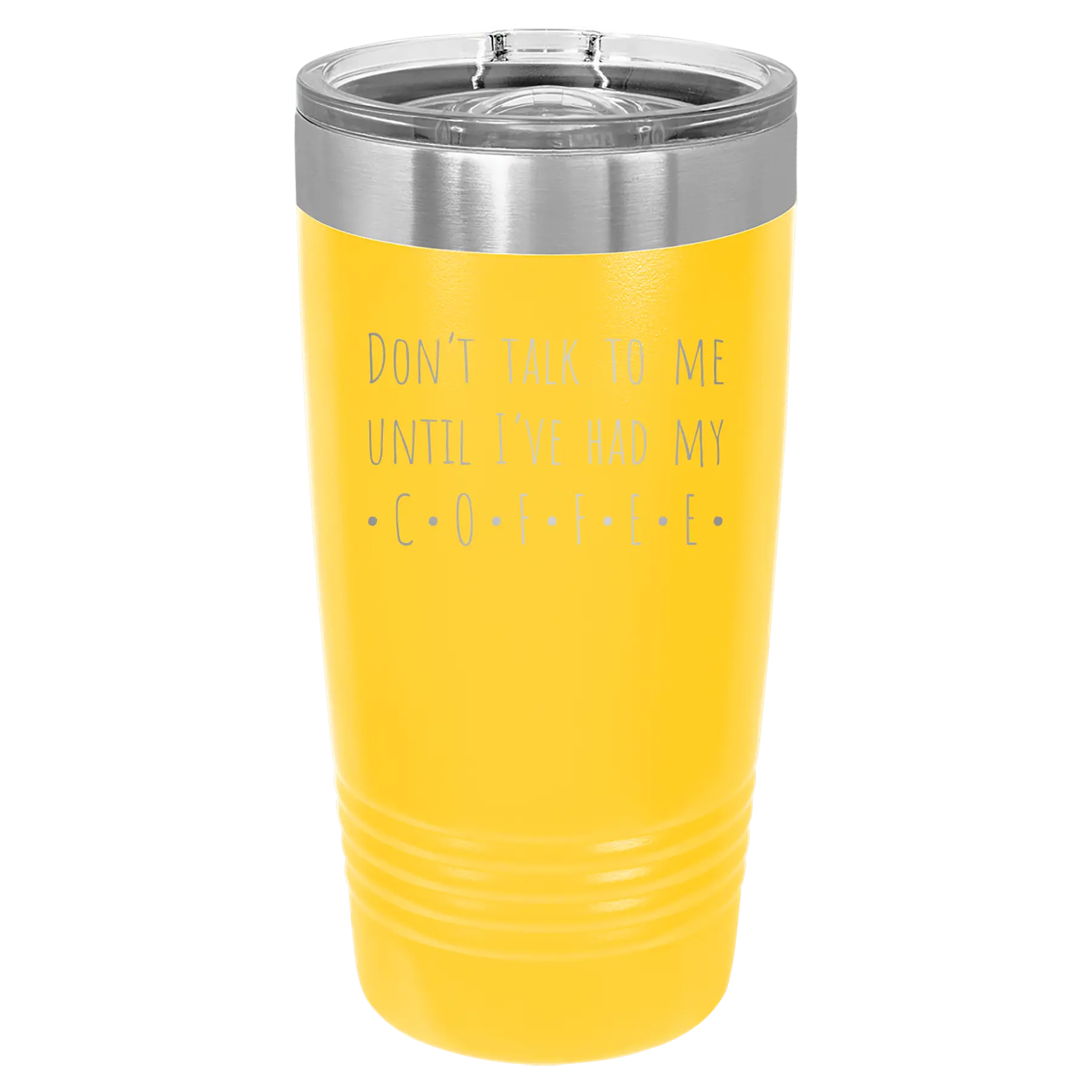 Laser etched yellow 20 oz vacuum insulated tumbler with 'Coffee Dont Talk' design