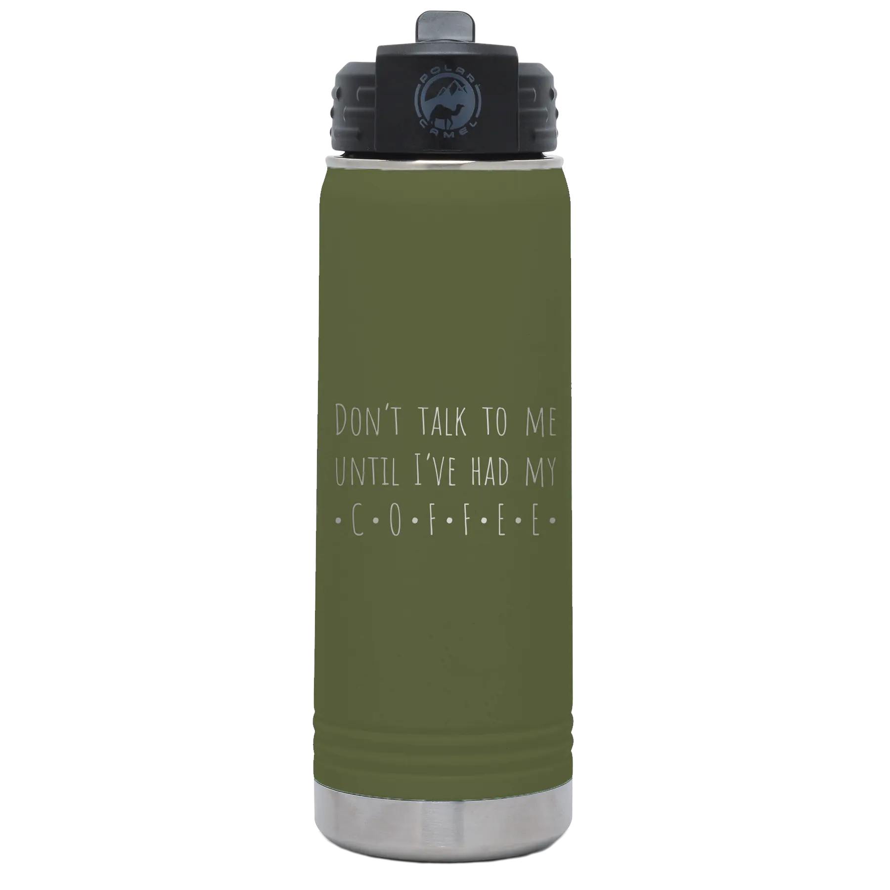Laser etched olive green 20 oz vacuum insulated water bottle with 'Coffee Dont Talk' design