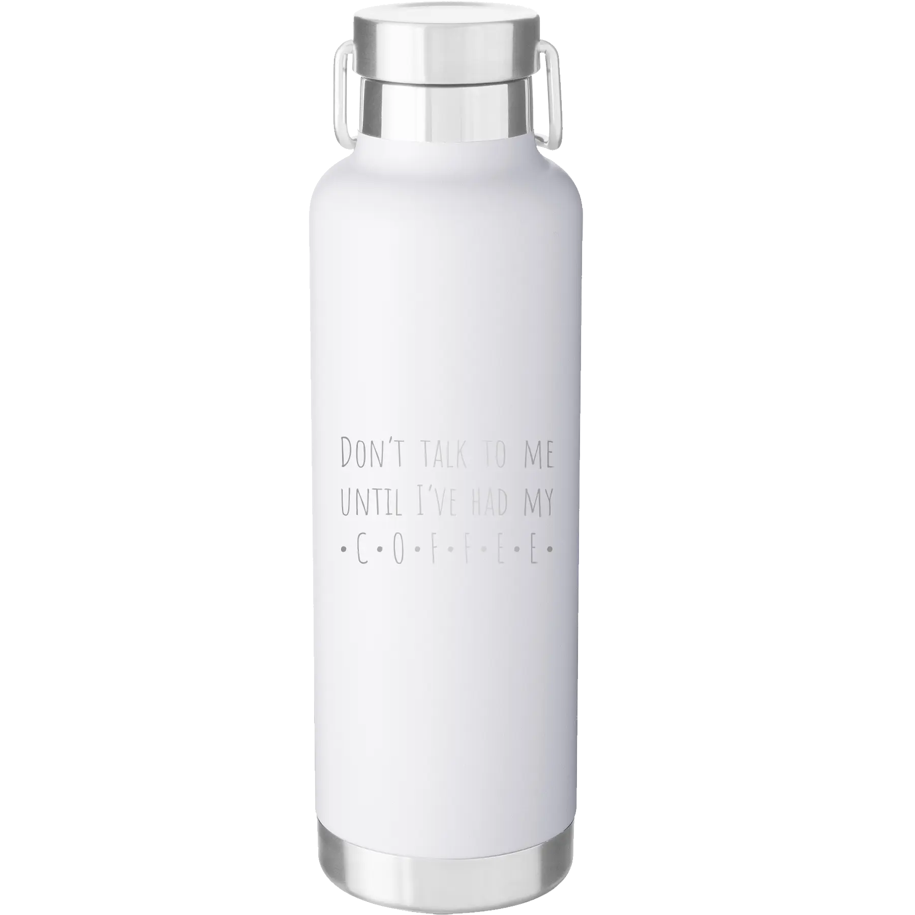 Laser etched white 24 oz vacuum insulated water bottle with 'Coffee Dont Talk' design