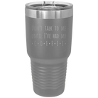 Laser etched dark gray 30 oz vacuum insulated tumbler with 'Coffee Dont Talk' design