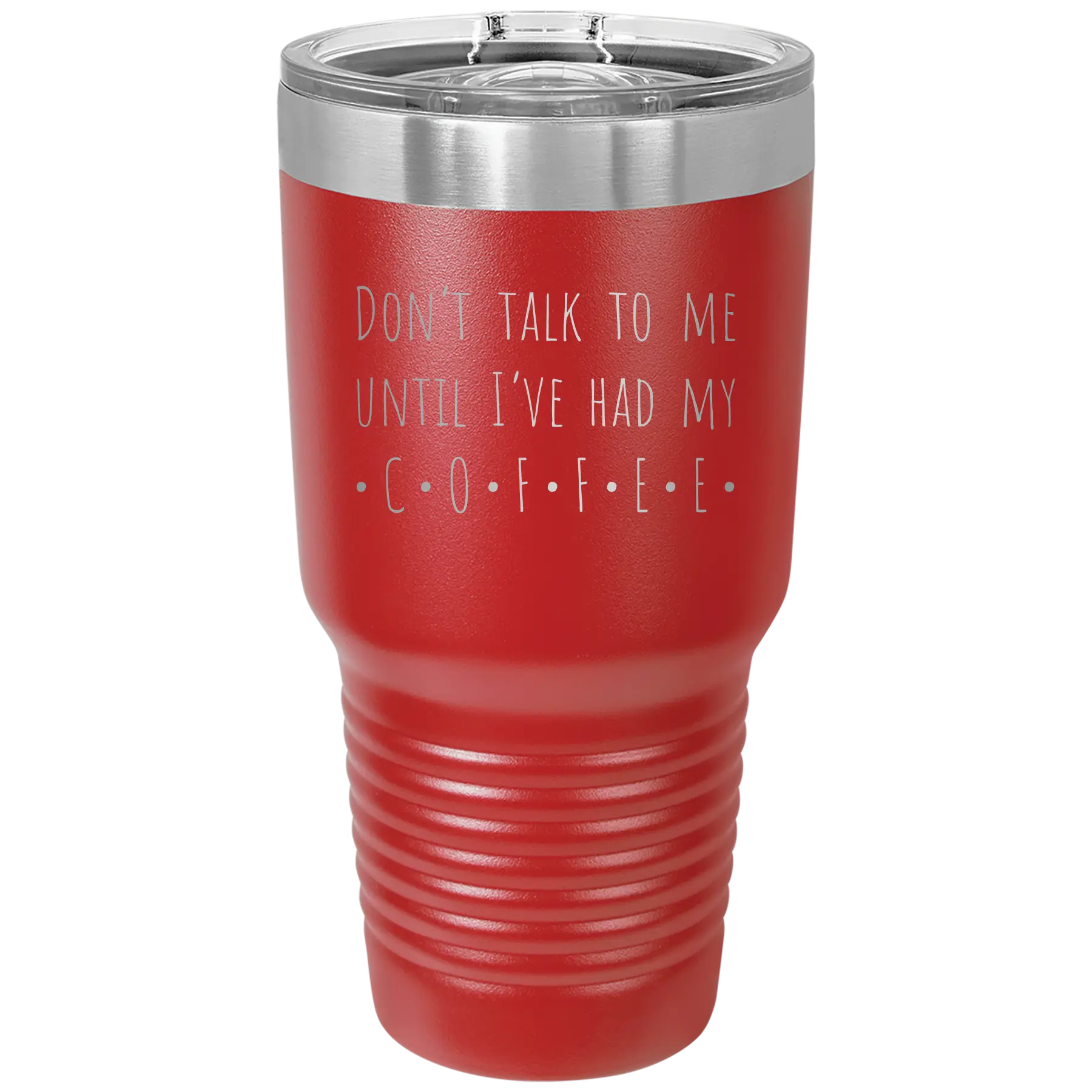 Laser etched red 30 oz vacuum insulated tumbler with 'Coffee Dont Talk' design