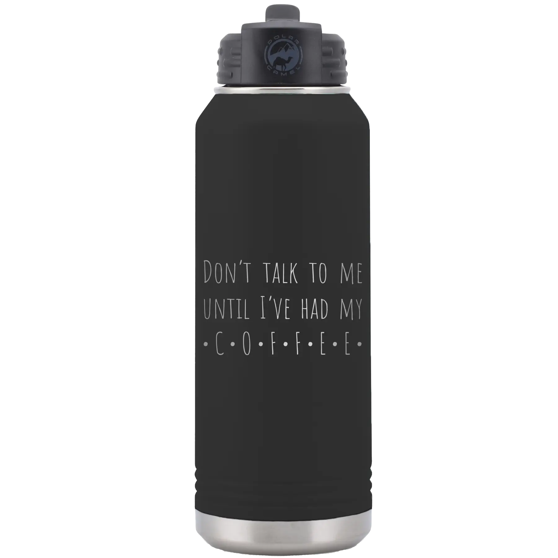 Laser etched black 32 oz vacuum insulated water bottle with 'Coffee Dont Talk' design