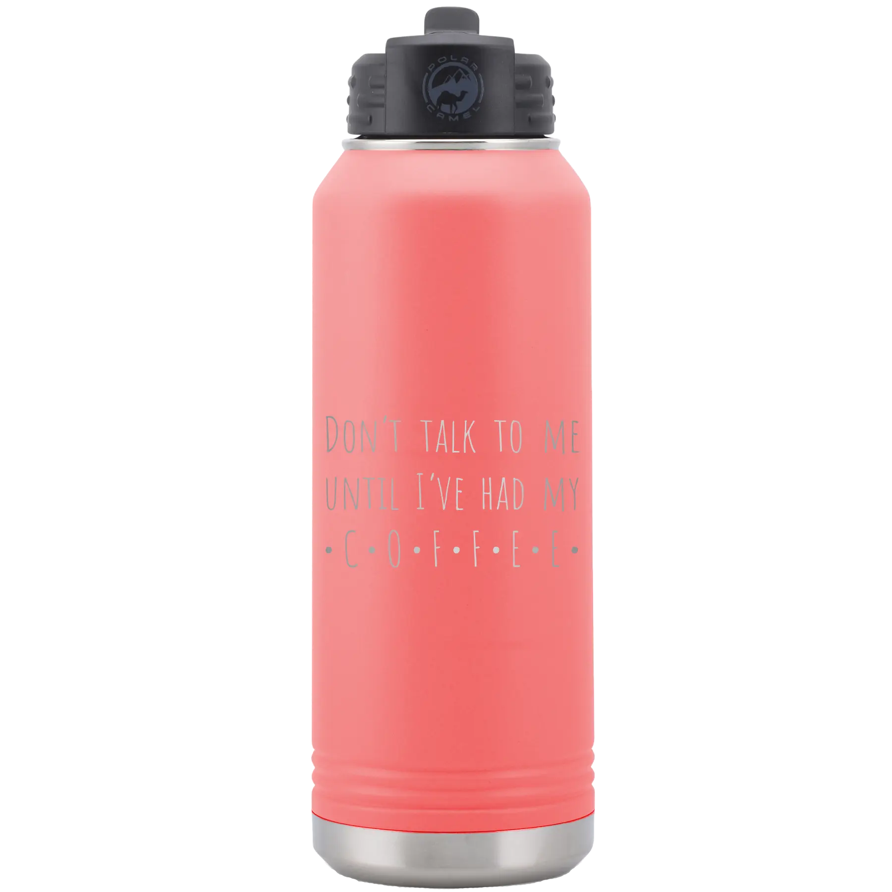 Laser etched coral 32 oz vacuum insulated water bottle with 'Coffee Dont Talk' design
