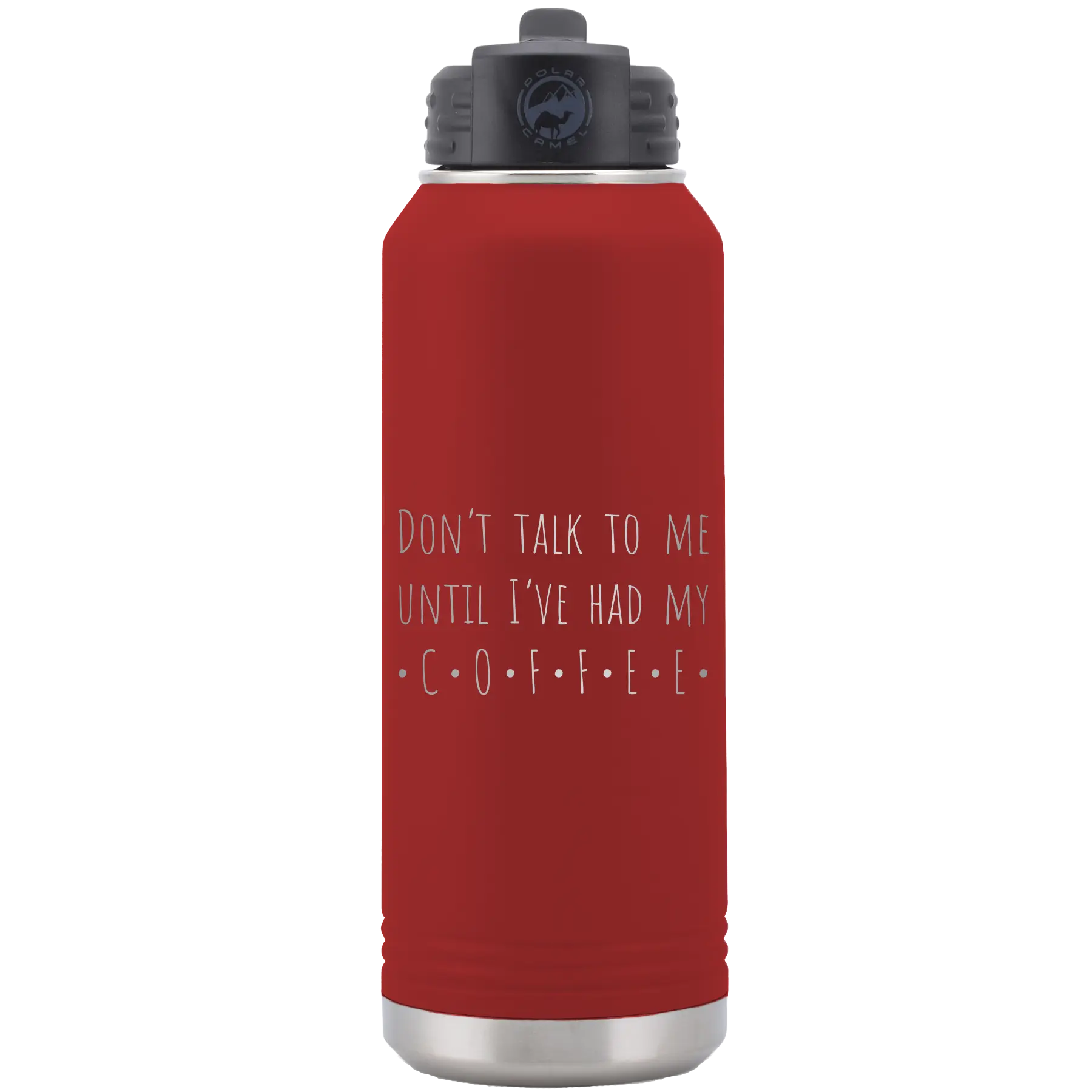 Laser etched maroon 32 oz vacuum insulated water bottle with 'Coffee Dont Talk' design