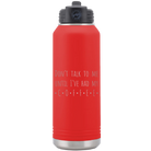 Laser etched red 32 oz vacuum insulated water bottle with 'Coffee Dont Talk' design