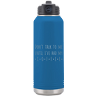 Laser etched royal blue 32 oz vacuum insulated water bottle with 'Coffee Dont Talk' design