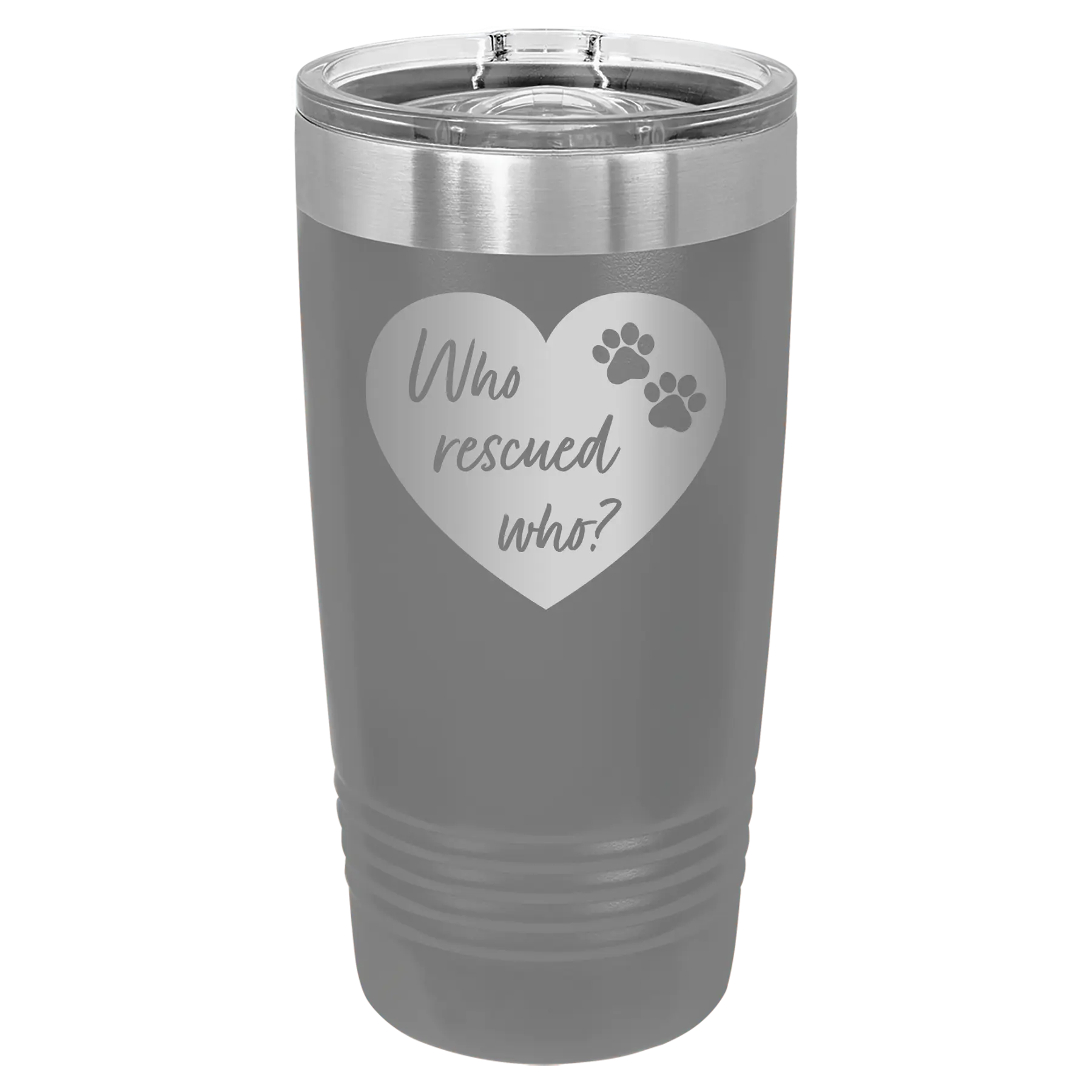 Laser etched dark gray 20 oz vacuum insulated tumbler with 'Who Rescued Who' design