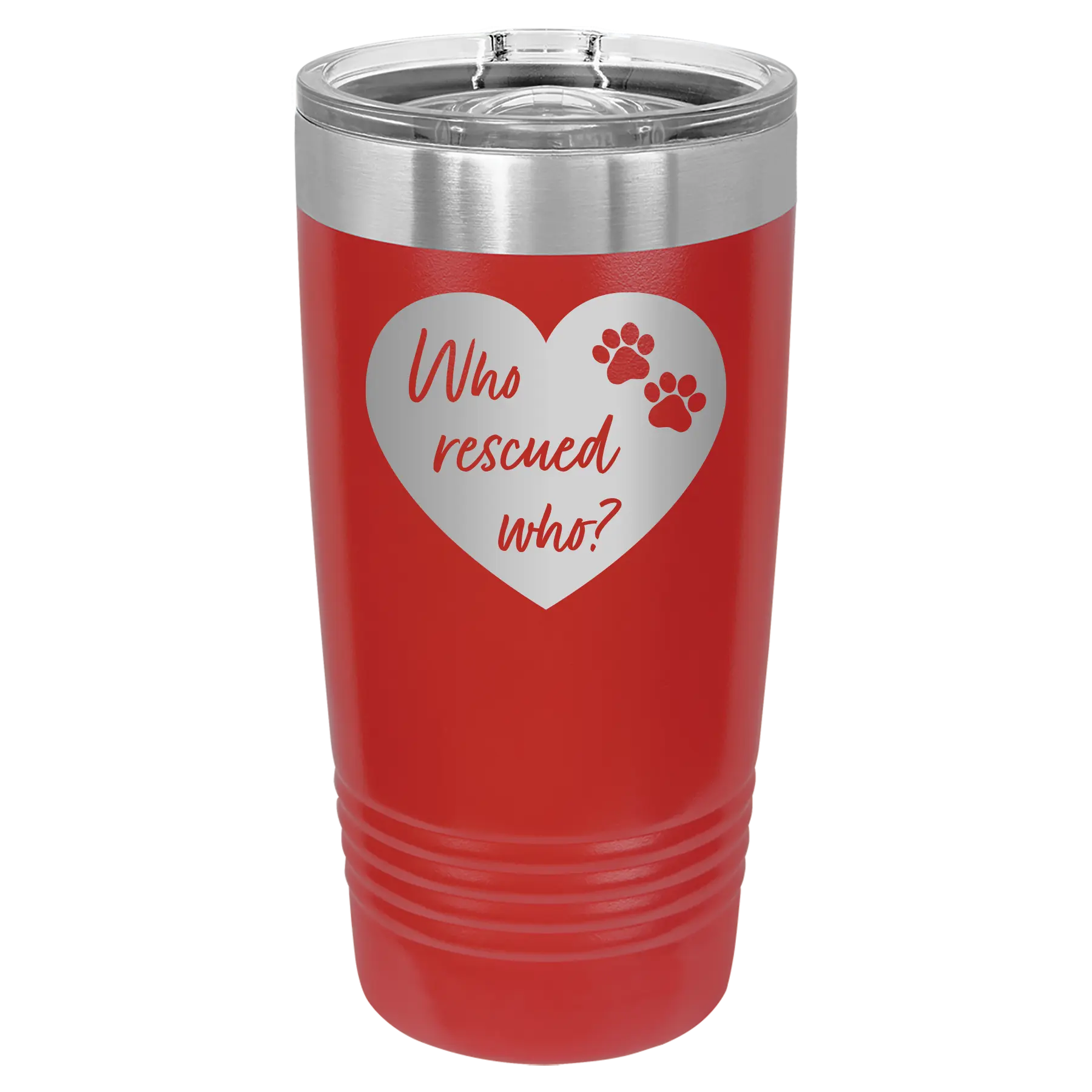 Laser etched red 20 oz vacuum insulated tumbler with 'Who Rescued Who' design