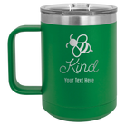 Personalized green 15 oz vacuum insulated coffee mug with 'Bee Kind' design