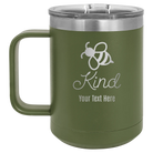 Personalized olive green 15 oz vacuum insulated coffee mug with 'Bee Kind' design