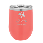 Personalized coral 12 oz vacuum insulated wine cup with 'Bee Kind' design