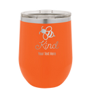 Personalized orange 12 oz vacuum insulated wine cup with 'Bee Kind' design