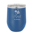 Personalized royal blue 12 oz vacuum insulated wine cup with 'Bee Kind' design