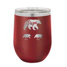 Personalized maroon 12 oz vacuum insulated wine cup with 'Papa Bear 2 Baby Bears' design