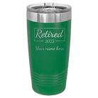 Personalized green 20 oz vacuum insulated tumbler with 'Retired Script' design