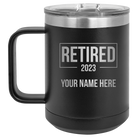 Personalized black 15 oz vacuum insulated coffee mug with 'Retired' design