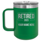 Personalized green 15 oz vacuum insulated coffee mug with 'Retired' design