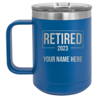 Personalized royal blue 15 oz vacuum insulated coffee mug with 'Retired' design