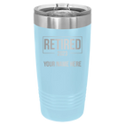 Personalized light blue 20 oz vacuum insulated tumbler with 'Retired' design