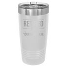 Personalized white 20 oz vacuum insulated tumbler with 'Retired' design