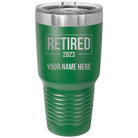 Personalized green 30 oz vacuum insulated tumbler with 'Retired' design