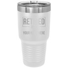 Personalized white 30 oz vacuum insulated tumbler with 'Retired' design