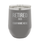Personalized dark gray 12 oz vacuum insulated wine cup with 'Retired' design