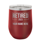 Personalized maroon 12 oz vacuum insulated wine cup with 'Retired' design