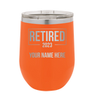 Personalized orange 12 oz vacuum insulated wine cup with 'Retired' design