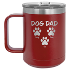 Personalized maroon 15 oz vacuum insulated coffee mug with 'Cat Dog Mom Dad 3 paws' design