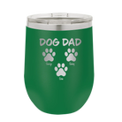 Personalized green 12 oz vacuum insulated wine cup with 'Cat Dog Mom Dad 3 paws' design
