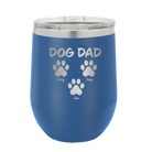 Personalized royal blue 12 oz vacuum insulated wine cup with 'Cat Dog Mom Dad 3 paws' design