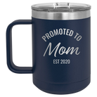 Personalized navy 15 oz vacuum insulated coffee mug with 'Promoted to Mom' design